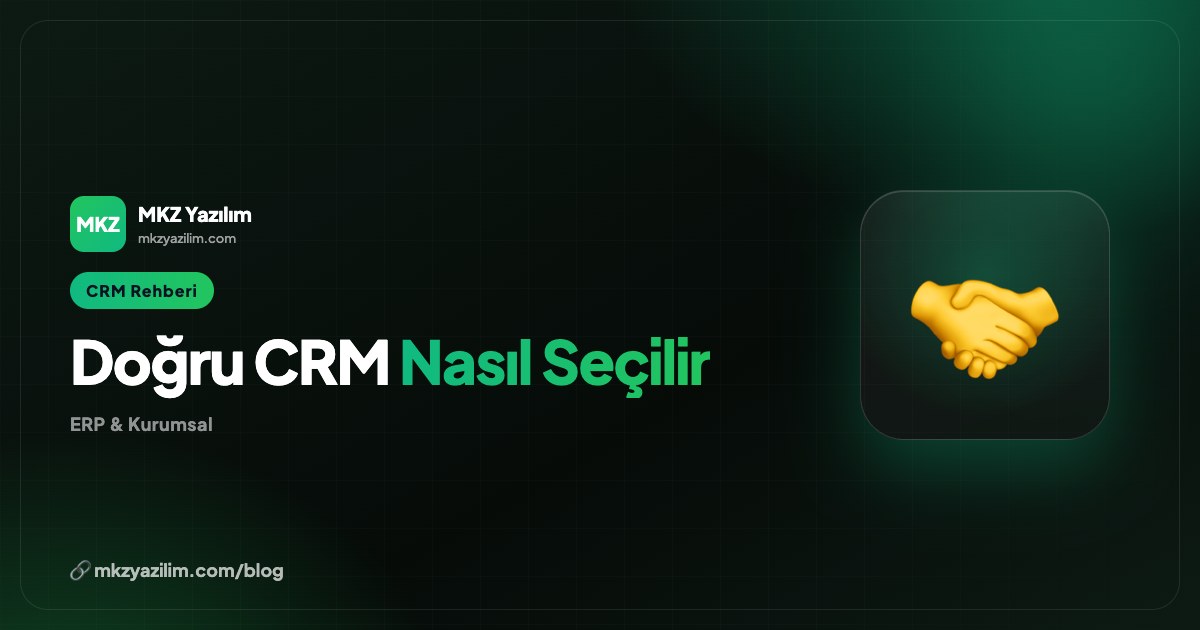 CRM Yazılımı Nasıl Seçilir? Doğru Seçim İçin Rehber