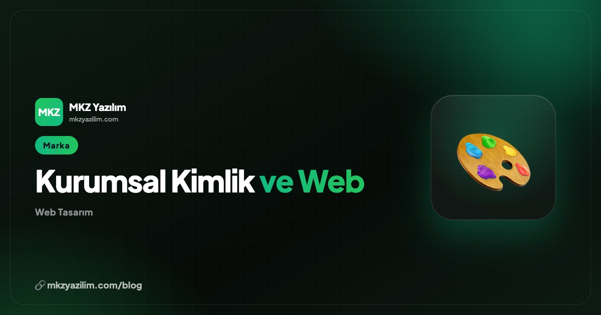 Kurumsal Kimlik Nedir? Web Sitesiyle İlişkisi ve Önemi