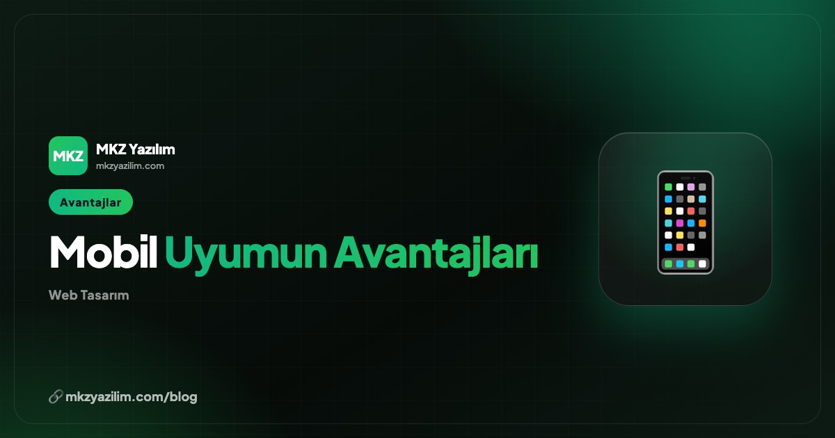 Mobil Uyumlu Web Sitesinin İşinize Kazandırdığı Avantajlar